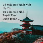 Vé Máy Bay Nhật Việt Uy Tín