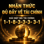 Nhận Thức Đủ Đầy Về Tài Chính.